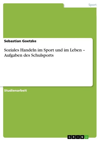 Soziales Handeln im Sport und im Leben – Aufgaben des Schulsports