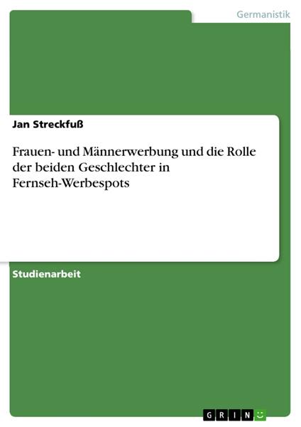 Frauen- und Männerwerbung und die Rolle der beiden Geschlechter in Fernseh-Werbespots