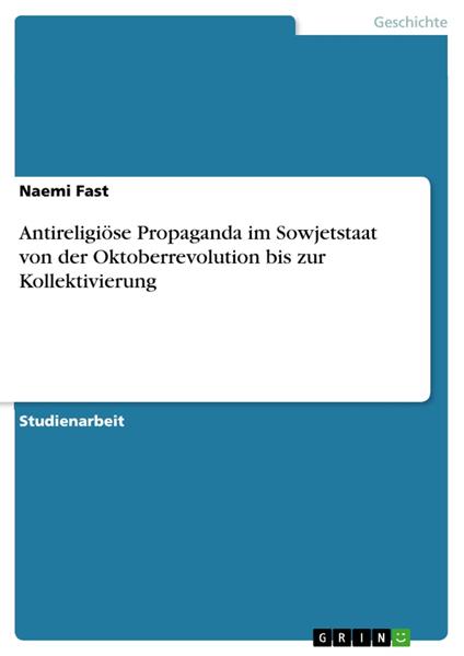Antireligiöse Propaganda im Sowjetstaat von der Oktoberrevolution bis zur Kollektivierung