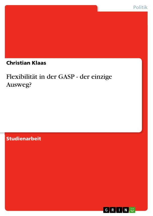 Flexibilität in der GASP - der einzige Ausweg?
