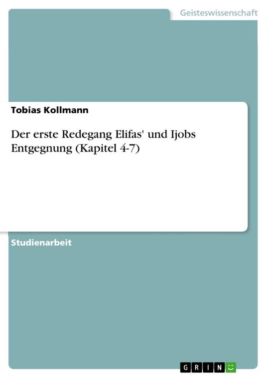 Der erste Redegang Elifas' und Ijobs Entgegnung (Kapitel 4-7)