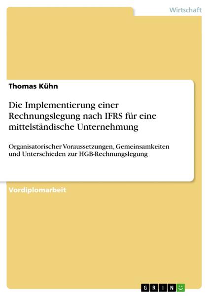 Die Implementierung einer Rechnungslegung nach IFRS für eine mittelständische Unternehmung