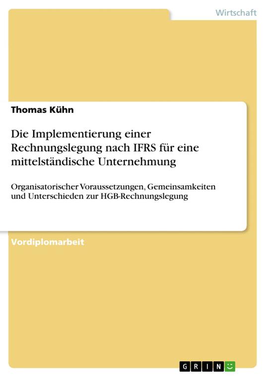 Die Implementierung einer Rechnungslegung nach IFRS für eine mittelständische Unternehmung