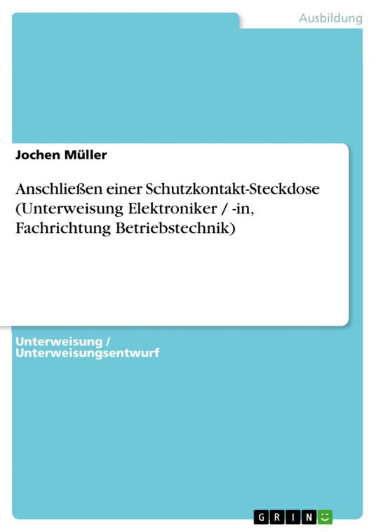 Anschließen einer Schutzkontakt-Steckdose (Unterweisung Elektroniker / -in, Fachrichtung Betriebstechnik)