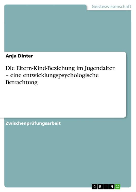 Die Eltern-Kind-Beziehung im Jugendalter – eine entwicklungspsychologische Betrachtung