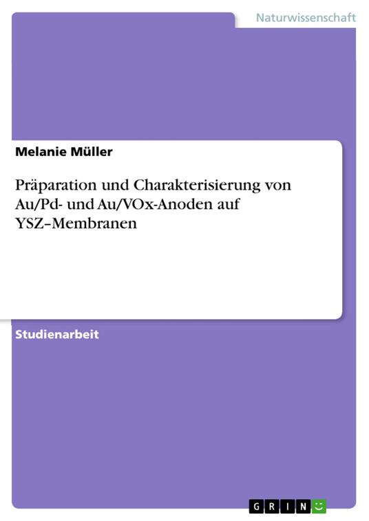 Präparation und Charakterisierung von Au/Pd- und Au/VOx-Anoden auf YSZ–Membranen