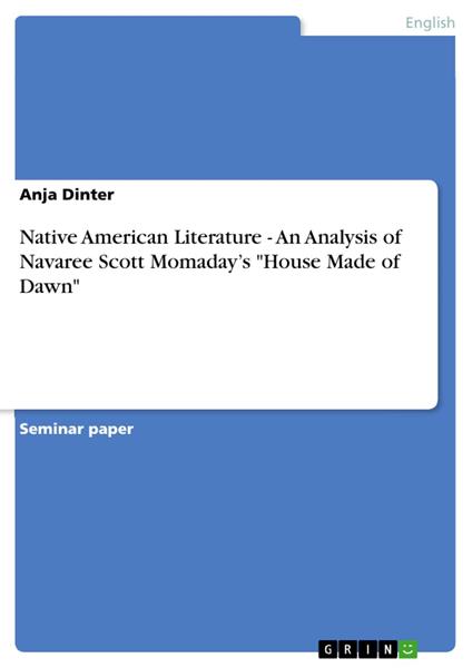 Native American Literature - An Analysis of Navaree Scott Momaday’s "House Made of Dawn"