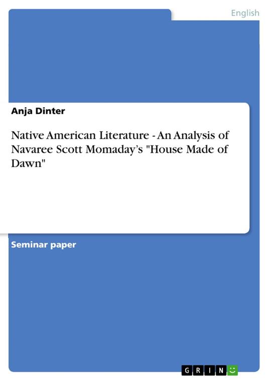 Native American Literature - An Analysis of Navaree Scott Momaday’s "House Made of Dawn"