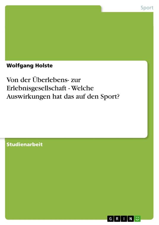 Von der Überlebens- zur Erlebnisgesellschaft - Welche Auswirkungen hat das auf den Sport?