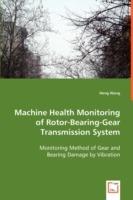 Machine Health Monitoring of Rotor-Bearing-Gear Transmission System - Hong Wang - cover