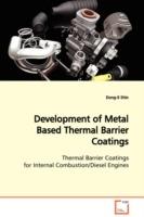 Development of Metal Based Thermal Barrier Coatings Thermal Barrier Coatings for Internal Combustion/Diesel Engines - Dong-Il Shin - cover