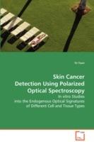 Skin Cancer Detection Using Polarized Optical Spectroscopy - Ye Yuan - cover