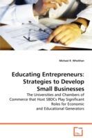 Educating Entrepreneurs - Michael R Wholihan - cover