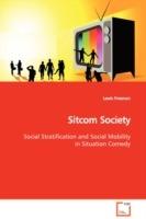 Sitcom Society Social Stratification and Social Mobility in Situation Comedy - Lewis Freeman - cover