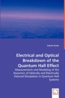 Electrical and Optical Breakdown of the Quantum Hall Effect - Gabriel Vasile - cover