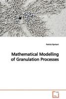 Mathematical Modelling of Granulation Processes - Patrick Rynhart - cover