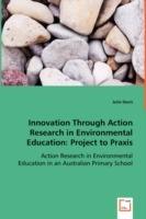 Innovation through Action Research in Environmental Education - Julie Davis - cover