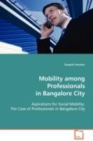Mobility among Professionals in Bangalore City