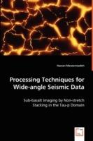 Processing Techniques for Wide-angle Seismic Data