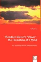 Theodore Dreiser's Dawn - The Formation of a Mind - Nadja Firner - cover