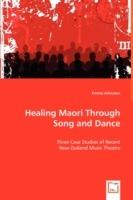Healing Maori Through Song and Dance - Emma Johnston - cover