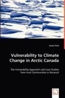 Vulnerability to Climate Change in Arctic Canada - James Ford - cover