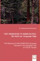 TSET HIKWSTEXW TE SQWELTELTSET, We Hold our Language High