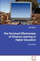 The Perceived Effectiveness of Distance Learning in Higher Education - Mike Williams - cover
