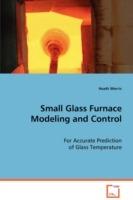 Small Glass Furnace Modeling and Control