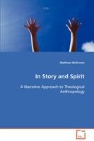 In Story and Spirit A Narrative Approach to Theological Anthropology - Matthew McKinnon - cover