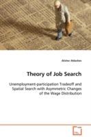 Theory of Job Search Unemployment-participation Tradeoff and Spatial Search with Asymmetric Changes of the Wage Distribution - Alisher Aldashev - cover