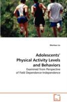 Adolescents' Physical Activity Levels and Behaviorse