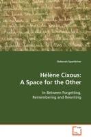 Helene Cixous: A Space for the Other - Deborah Spanfelner - cover
