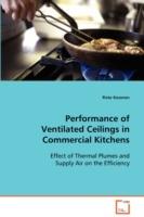 Performance of Ventilated Ceilings in Commercial Kitchens - Risto Kosonen - cover