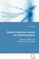 Model Predictive Control for Hybrid Systems Piecewise Affine and Max-Plus-Linear Systems - Ion Necoara - cover