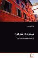 Italian Dreams: Neorealism and Deleuze - Thomas Kelso - cover
