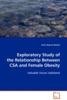 Exploratory Study of the Relationship Between CSA and Female Obesity - Anne Steeves Rozicki - cover