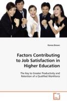 Factors Contributing to Job Satisfaction in Higher Education - Donna Brown - cover