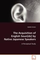 The Acquisition of English Soun[dz] by Native Japanese Speakers - Izabelle Grenon - cover