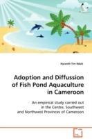 Adoption and Diffusion of Fish Pond Aquaculture in Cameroon