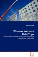 Wireless Webcam Field Trips - Construction students tour jobsites without leaving the classroom - Mark Shaurette - cover
