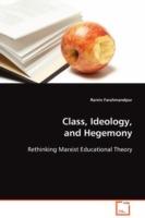 Class, Ideology, and Hegemony - Ramin Farahmandpur - cover