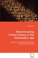 Reconstructing Critical Literacy in the Postmodern Age