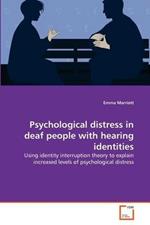 Psychological distress in deaf people with hearing identities
