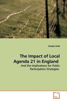 The Impact of Local Agenda 21 in England - Carolyn Snell - cover