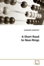 A Short Road to Near-Rings