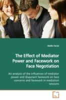 The Effect of Mediator Power and Facework on Face Negotiation