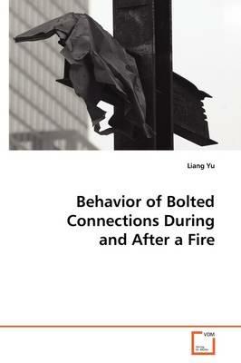 Behavior of Bolted Connections During and After a Fire - Liang Yu - cover