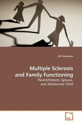 Multiple Sclerosis and Family Functioning - J W Anderson - cover