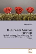 The Feminine Ancestral Footsteps